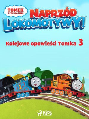 cover image of Tomek i przyjaciele--Naprzód lokomotywy--Kolejowe opowieści Tomka 3